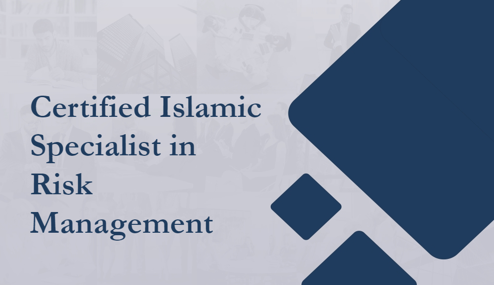 Certified Islamic Specialist in Risk Management
