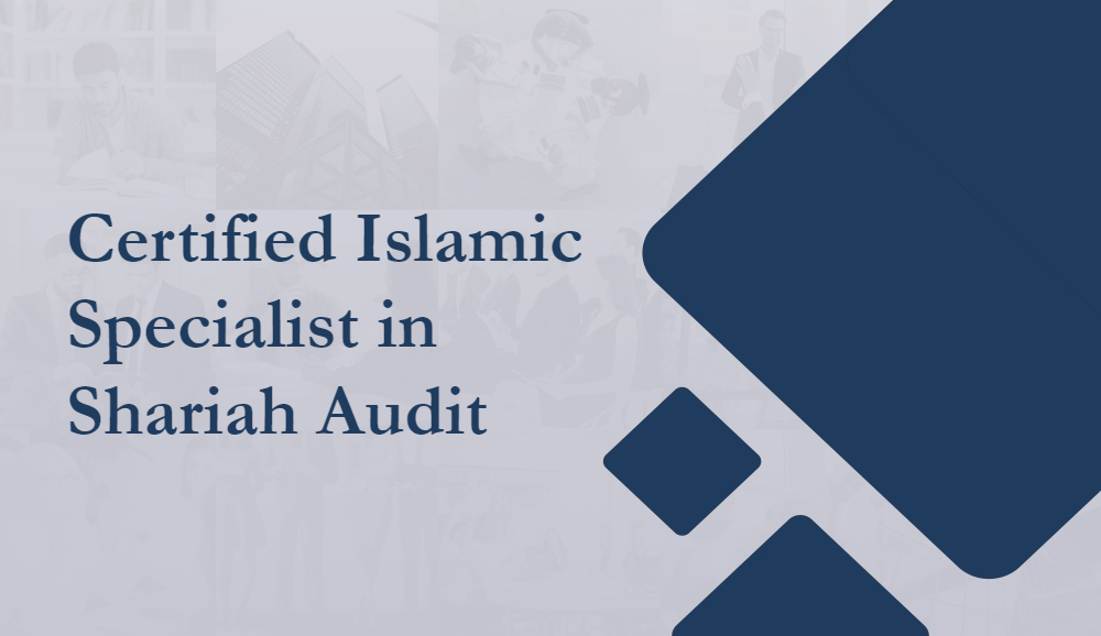 Certified Islamic Specialist in Shariah Audit