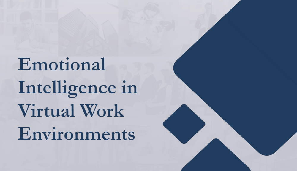 Emotional Intelligence in Virtual Work Environments