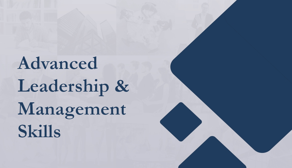 Advanced Leadership & Management Skills